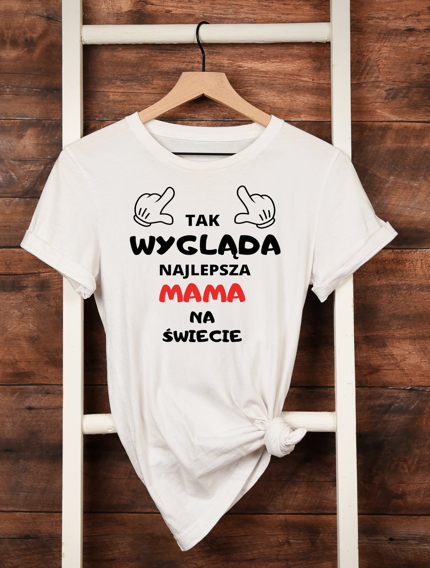 Koszulka Tak wygląda Najlepsza Mama