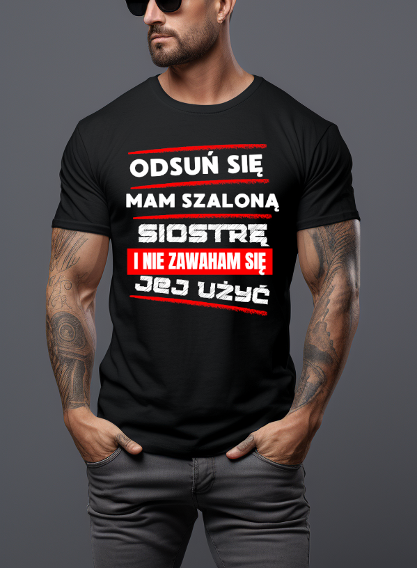 Koszulka Odsuń się Siostra
