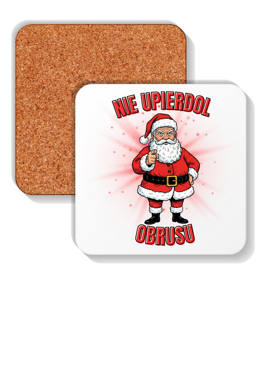 Podkładki pod kubek NIE UPI***OL OBRUSU MIKOŁAJ