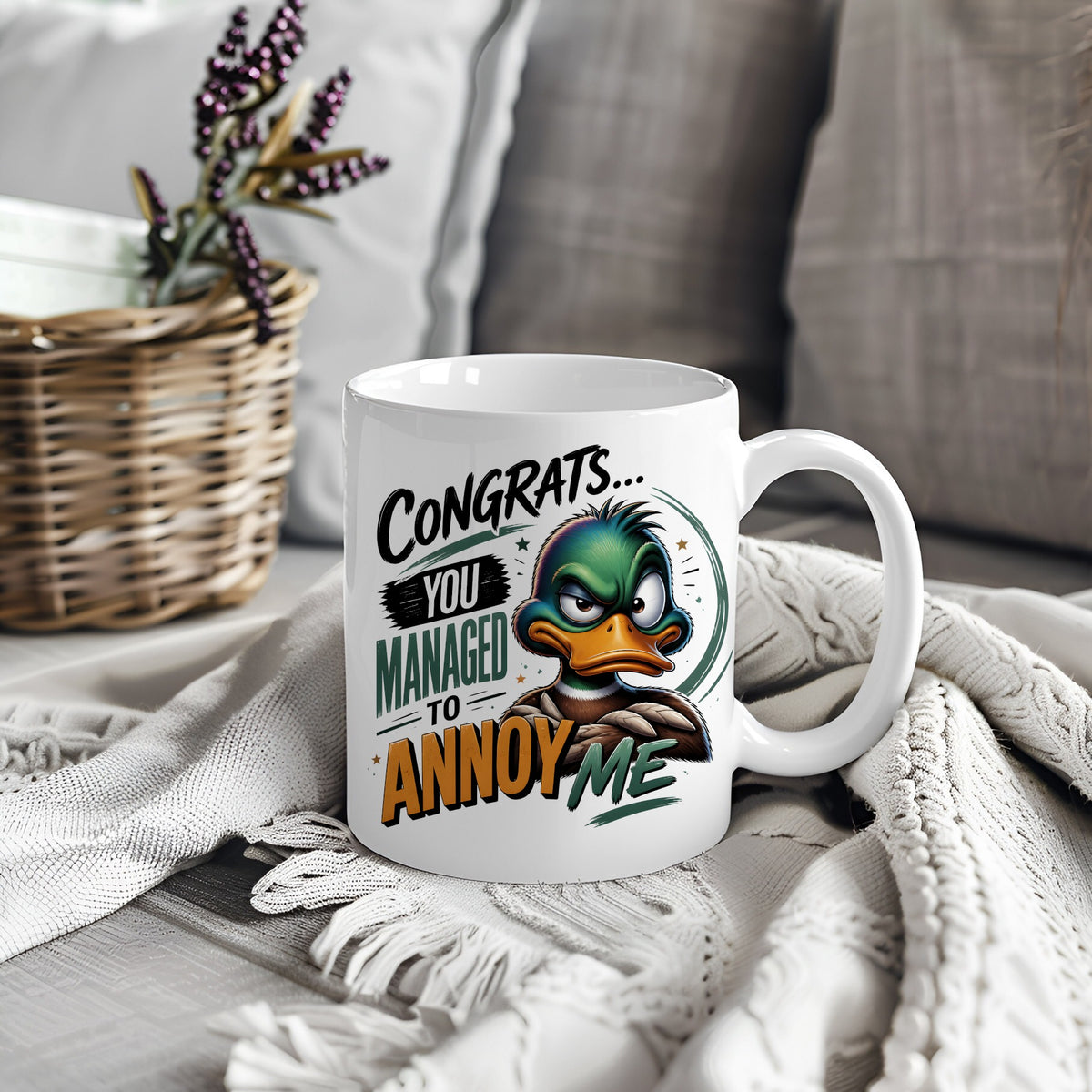 White mug with funny duck design and text Congrats You Managed To Annoy Me
