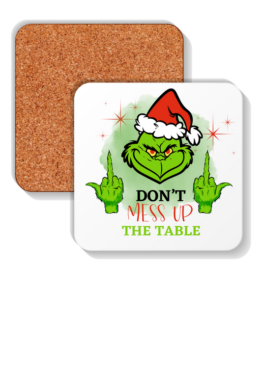 Grinch Don't Mess Up The Table Christmas coasters set of 4