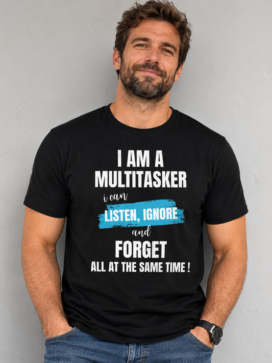 Funny men's T-shirt with I Am A Multitasker print