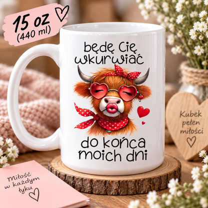 Kubek 15 oz Będę Cię wkurwiać do końca moich dni z grafiką krowy