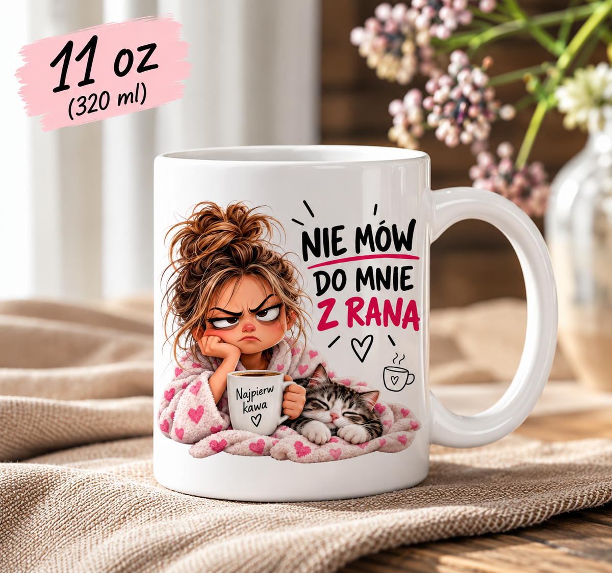 Kubek 11 oz Nie mów do mnie z rana z grafiką kobiety i kota