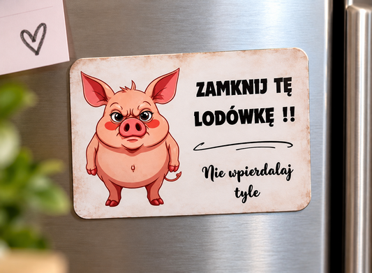 Magnes na lodówkę 9,5 × 6,5 cm z różową świnką i napisem Zamknij tę lodówkę, nie wpierdalaj tyle