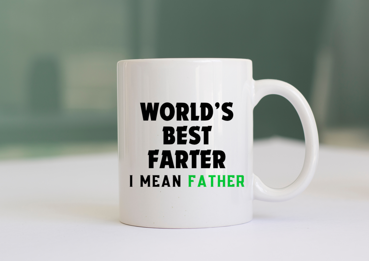 World's Best Farter I Mean Father funny mug for Dad