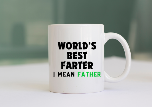 World's Best Farter I Mean Father funny mug for Dad